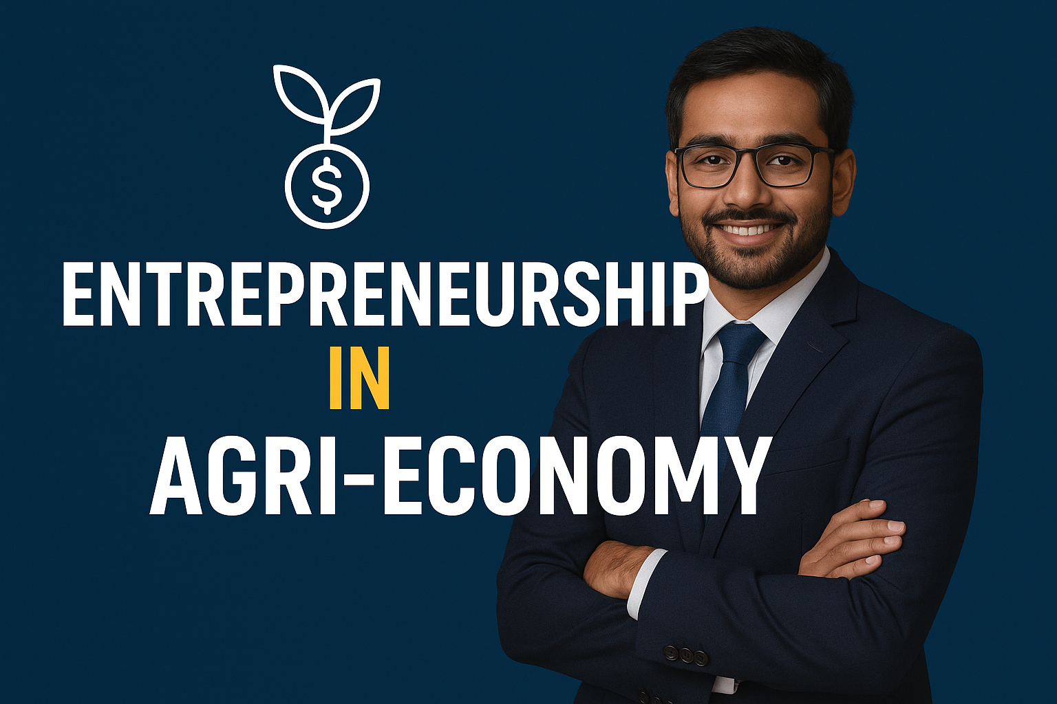Entrepreneurship in Agri-Economy