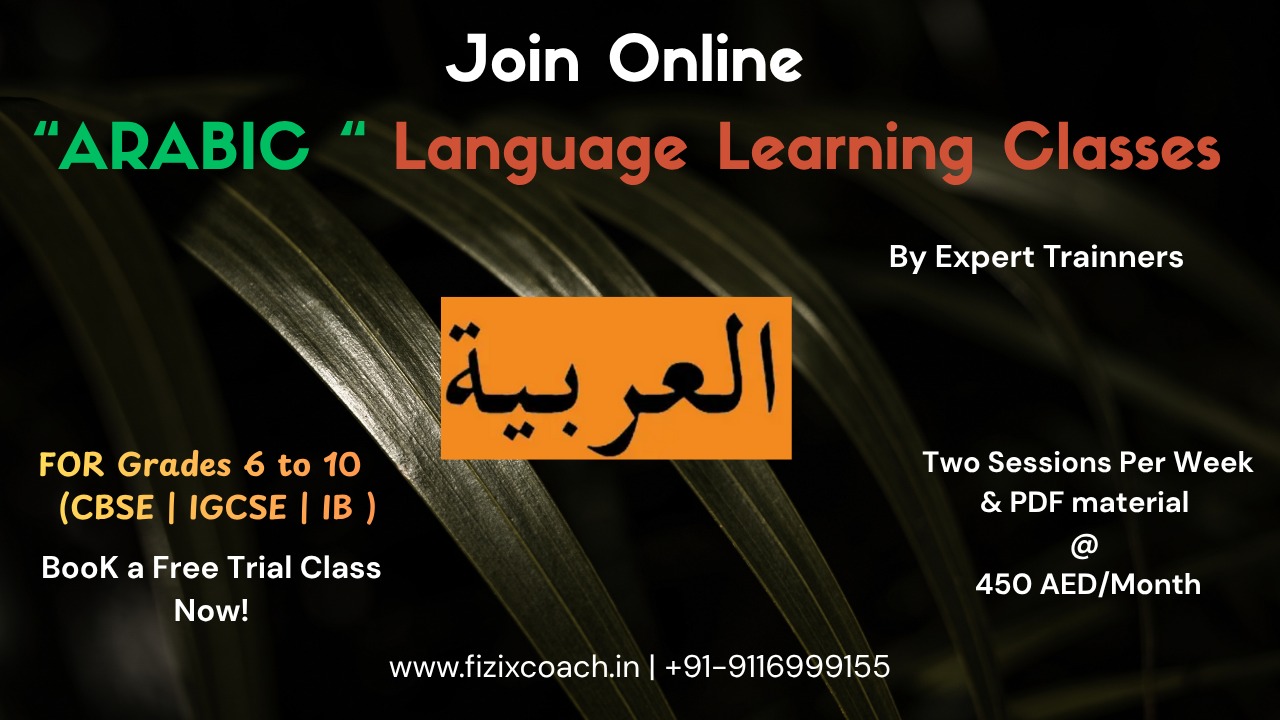 FizixCoach’s Learn Arabic – For Grades 6 to 10 (CBSE | IGCSE | IB) & Beginners