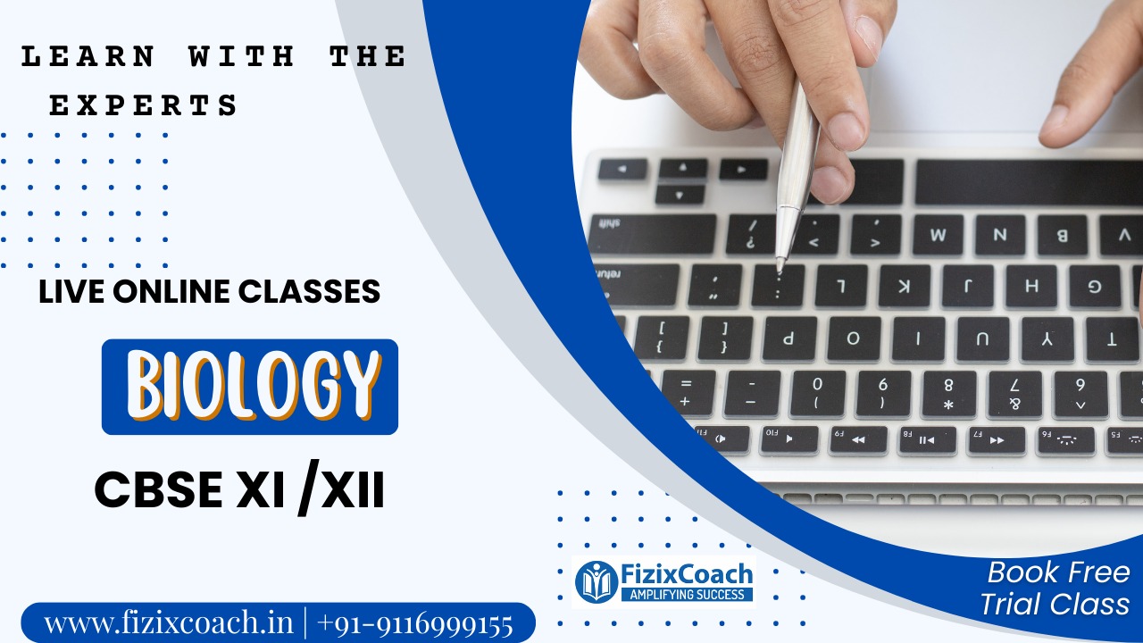 FizixCoach’s Biology – CBSE Grade XI & XII | Live Online Classes