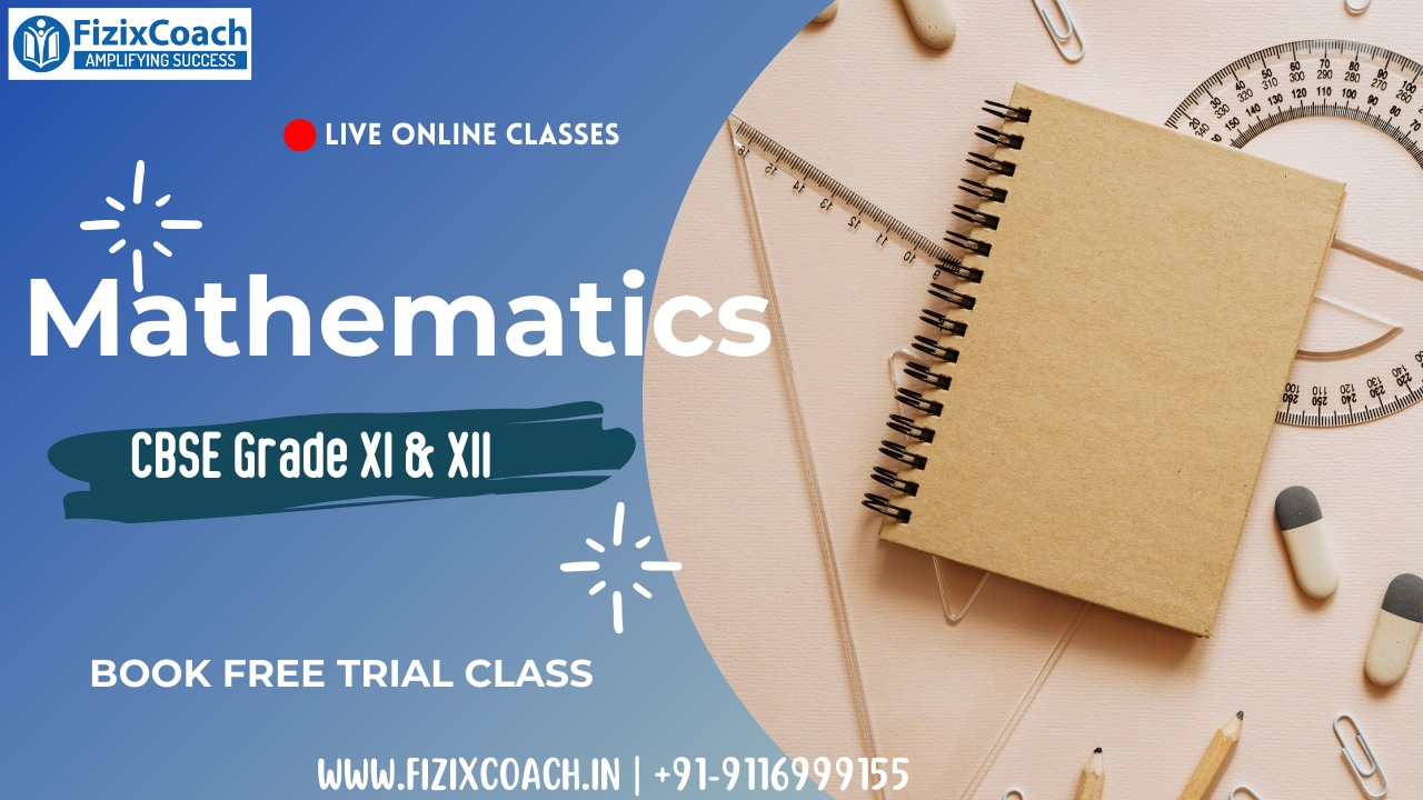 FizixCoach’s Mathematics – CBSE Grade XI & XII | Live Online Classes
