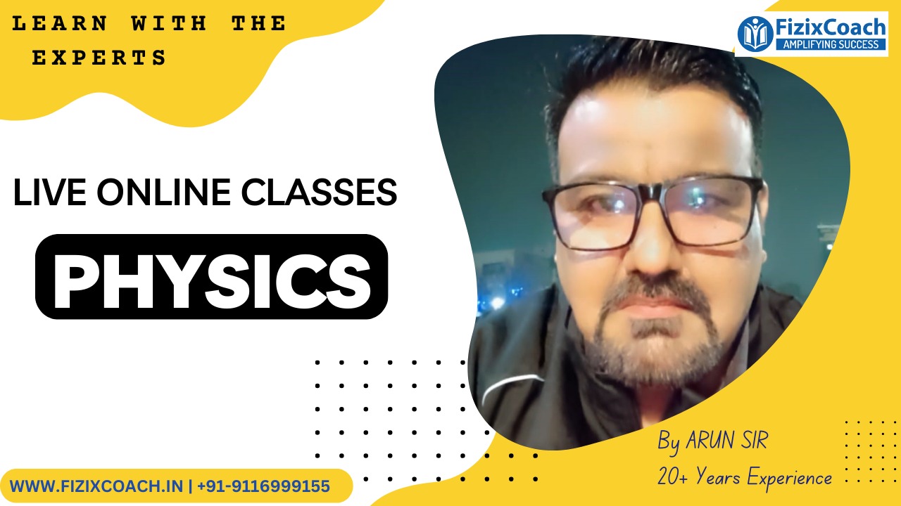 FizixCoach’s Physics – CBSE Grade XI & XII | Live Online Classes