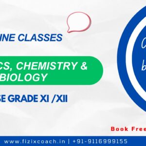 FizixCoach's Physics, Chemistry & Biology (PCB) – CBSE Grade XI & XII | Live Online Classes